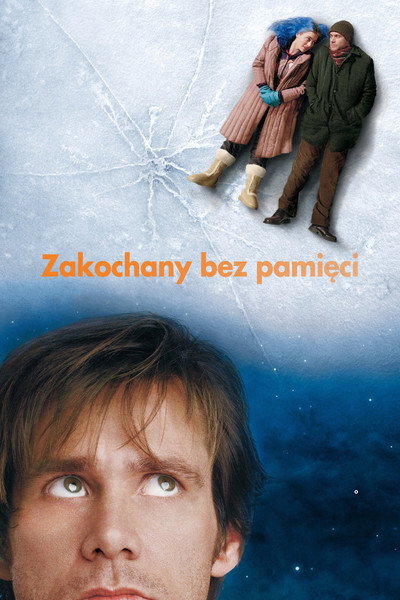 Zakochany bez pamięci / Eternal Sunshine of the Spotless Mind (2004)